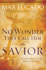 No Wonder They Call Him Savior: Experiencing the Truth of the Cross