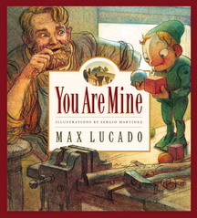 Max Lucado’s Wemmicks: You Are Mine