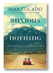Anxious For Nothing by Max Lucado Cover Art