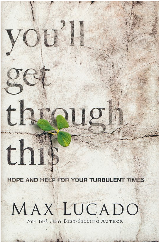 You’ll Get Through This: Hope and Help for Turbulent Times